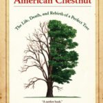 خرید و دانلود نسخه کامل کتاب American Chestnut: The Life, Death, and Rebirth of a Perfect Tree