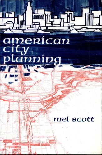 خرید و دانلود نسخه کامل کتاب American city planning since 1890_68d3185fd485e.jpeg خرید و دانلود نسخه کامل کتاب American city planning since 1890