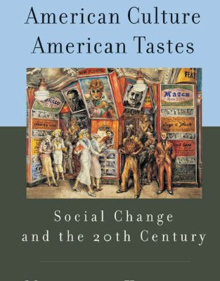 خرید و دانلود نسخه کامل کتاب American Culture, American Tastes: Social Change and the Twentieth Century