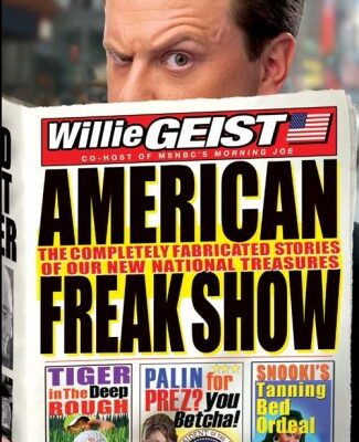 خرید و دانلود نسخه کامل کتاب American Freak Show: The Completely Fabricated Stories of Our New National Treasures
