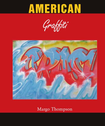 خرید و دانلود نسخه کامل کتاب American Graffiti_68d4a5fbea6c5.jpeg خرید و دانلود نسخه کامل کتاب American Graffiti