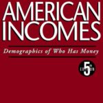 خرید و دانلود نسخه کامل کتاب American Incomes: Demographics of Who Has Money