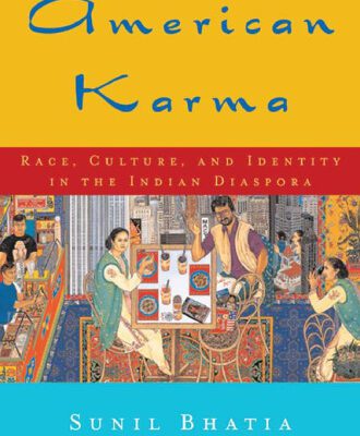 خرید و دانلود نسخه کامل کتاب American Karma: Race, Culture, and Identity in the Indian Diaspora (Qualitative Studies in Psychology)