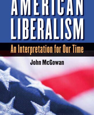 خرید و دانلود نسخه کامل کتاب American Liberalism: An Interpretation for Our Time (H. Eugene and Lillian Youngs Lehman Series)