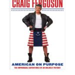 خرید و دانلود نسخه کامل کتاب American on Purpose: The Improbable Adventures of an Unlikely Patriot
