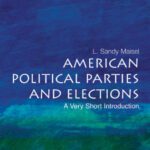 خرید و دانلود نسخه کامل کتاب American Political Parties and Elections: A Very Short Introduction (Very Short Introductions)