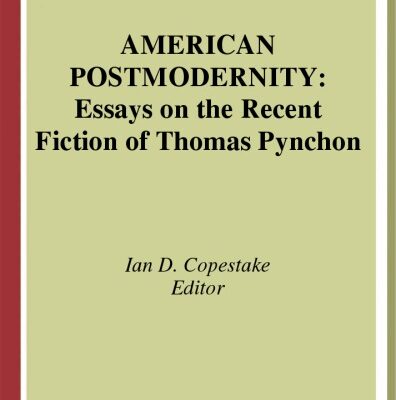 خرید و دانلود نسخه کامل کتاب American Postmodernity: Essays on the Recent Fiction of Thomas Pynchon