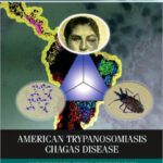 خرید و دانلود نسخه کامل کتاب American Trypanosomiasis: Chagas Disease — One Hundred Years of Research