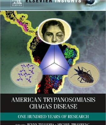 خرید و دانلود نسخه کامل کتاب American Trypanosomiasis: Chagas Disease — One Hundred Years of Research