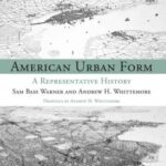 خرید و دانلود نسخه کامل کتاب American urban form. A representative history