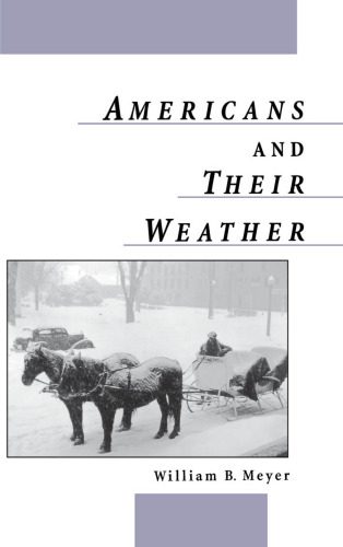خرید و دانلود نسخه کامل کتاب Americans and Their Weather_68c4a34d1a746.jpeg خرید و دانلود نسخه کامل کتاب Americans and Their Weather