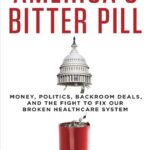 خرید و دانلود نسخه کامل کتاب America’s bitter pill; How Obamacare proves that our system is broken