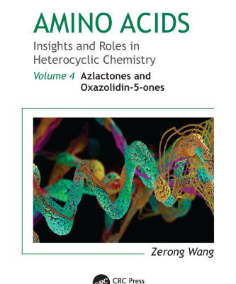 خرید و دانلود نسخه کامل کتاب Amino Acids: Insights and Roles in Heterocyclic Chemistry: Volume 3: N-Carboxyanhydrides, N-Thiocarboxyanhydrides, Sydnones, and Sydnonimines