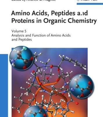 خرید و دانلود نسخه کامل کتاب Amino Acids, Peptides and Proteins in Organic Chemistry. V.5. Analysis and Function of Amino Acids and Peptides
