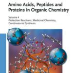 خرید و دانلود نسخه کامل کتاب Amino Acids, Peptides and Proteins in Organic Chemistry: Volume 4 – Protection Reactions, Medicinal Chemistry, Combinatorial Synthesis (Amino Acids, Peptides and Proteins in Organic Chemistry  (VCH))