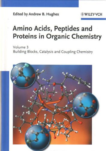 خرید و دانلود نسخه کامل کتاب Amino Acids, Peptides and Proteins in Organic Chemistry 3: Building Blocks, Catalysis and Coupling Chemistry (Amino Acids, Peptides and Proteins in Organic Chemistry (VCH))_68d38a2a6b8ac.jpeg خرید و دانلود نسخه کامل کتاب Amino Acids, Peptides and Proteins in Organic Chemistry 3: Building Blocks, Catalysis and Coupling Chemistry (Amino Acids, Peptides and Proteins in Organic Chemistry (VCH))
