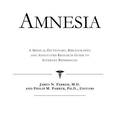 خرید و دانلود نسخه کامل کتاب Amnesia – A Medical Dictionary, Bibliography, and Annotated Research Guide to Internet References