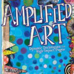 خرید و دانلود نسخه کامل کتاب Amplified Art: Dynamic Techniques for High-Impact Pages