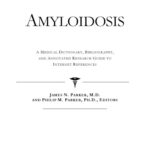 خرید و دانلود نسخه کامل کتاب Amyloidosis – A Medical Dictionary, Bibliography, and Annotated Research Guide to Internet References