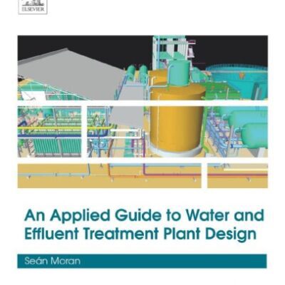 خرید و دانلود نسخه کامل کتاب An Applied Guide to Water and Effluent Treatment Plant Design