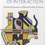 خرید و دانلود نسخه کامل کتاب An Archaeology of Interaction. Network Perspectives on Material Culture and Society