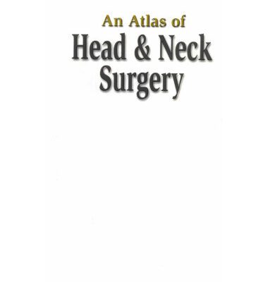 خرید و دانلود نسخه کامل کتاب An Atlas of Head and Neck Surgery vol.2, 4e