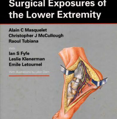 خرید و دانلود نسخه کامل کتاب An Atlas of Surgical Exposures of the Lower Extremity