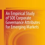 خرید و دانلود نسخه کامل کتاب An Empirical Study of SOE Corporate Governance Attributes for Emerging Markets