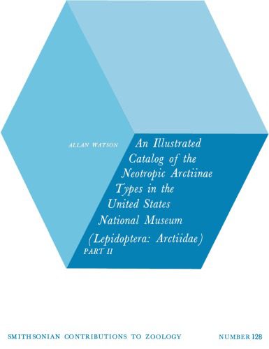 خرید و دانلود نسخه کامل کتاب An Illustrated Catalogue of the Neotropic Arctiinae Types in the United States National Museum (Lepidoptera: Arctiidae) Part II