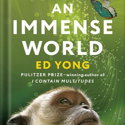 خرید و دانلود نسخه کامل کتاب An Immense World: How Animal Senses Reveal the Hidden Realms Around Us by Ed Yong