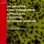 خرید و دانلود نسخه کامل کتاب An Inductive Logic Programming Approach to Statistical Relational Learning
