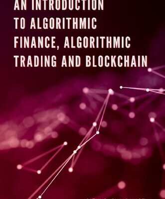 خرید و دانلود نسخه کامل کتاب An Introduction to Algorithmic Finance, Algorithmic Trading and Blockchain – Original PDF