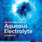 خرید و دانلود نسخه کامل کتاب An Introduction to Aqueous Electrolyte Solutions