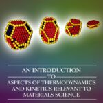 خرید و دانلود نسخه کامل کتاب An Introduction to Aspects of Thermodynamics  and Kinetics Relevant to Materials Science, Third Edition: 3rd Edition
