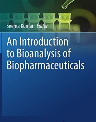 خرید و دانلود نسخه کامل کتاب An Introduction to Bioanalysis of Biopharmaceuticals