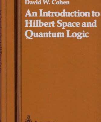 خرید و دانلود نسخه کامل کتاب An introduction to Hilbert space and quantum logic