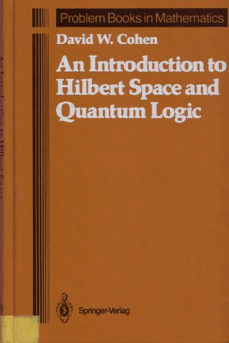 خرید و دانلود نسخه کامل کتاب An introduction to Hilbert space and quantum logic_68bdf6a0a25ca.jpeg خرید و دانلود نسخه کامل کتاب An introduction to Hilbert space and quantum logic