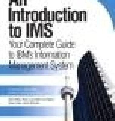 خرید و دانلود نسخه کامل کتاب An Introduction to IMS (TM): Your Complete Guide to IBM’s Information Management System