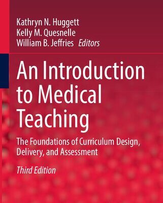 خرید و دانلود نسخه کامل کتاب An Introduction to Medical Teaching: The Foundations of Curriculum Design, Delivery, and Assessment