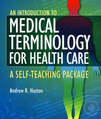 خرید و دانلود نسخه کامل کتاب An Introduction to Medical Terminology for Health Care: A Self-Teaching Package