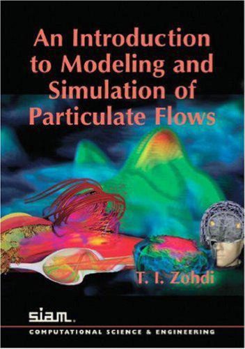 خرید و دانلود نسخه کامل کتاب An Introduction to Modeling and Simulation of Particulate Flows (Computational Science and Engineering)_68ca14894c0c9.jpeg خرید و دانلود نسخه کامل کتاب An Introduction to Modeling and Simulation of Particulate Flows (Computational Science and Engineering)