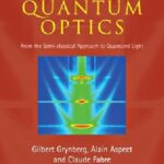 خرید و دانلود نسخه کامل کتاب An Introduction to Quantum Optics : From the Semi-classical Approach to Quantized Light
