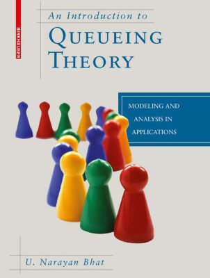 خرید و دانلود نسخه کامل کتاب An Introduction to Queueing Theory: Modeling and Analysis in Applications