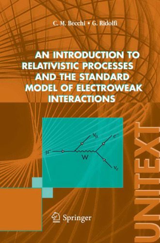 خرید و دانلود نسخه کامل کتاب An introduction to relativistic processes and the standard model of electroweak interactions (UNITEXT Collana di Fisica e Astronomia)_68bc68deedf2d.jpeg خرید و دانلود نسخه کامل کتاب An introduction to relativistic processes and the standard model of electroweak interactions (UNITEXT Collana di Fisica e Astronomia)
