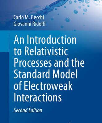 خرید و دانلود نسخه کامل کتاب An Introduction to Relativistic Processes and the Standard Model of Electroweak Interactions