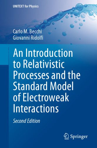 خرید و دانلود نسخه کامل کتاب An Introduction to Relativistic Processes and the Standard Model of Electroweak Interactions_68bd61002d2fa.jpeg خرید و دانلود نسخه کامل کتاب An Introduction to Relativistic Processes and the Standard Model of Electroweak Interactions