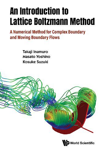 خرید و دانلود نسخه کامل کتاب An Introduction to the Lattice Boltzmann Method: A Numerical Method for Complex Boundary and Moving Boundary Flows_68bd5c5c9cfea.jpeg خرید و دانلود نسخه کامل کتاب An Introduction to the Lattice Boltzmann Method: A Numerical Method for Complex Boundary and Moving Boundary Flows