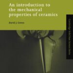 خرید و دانلود نسخه کامل کتاب An Introduction to the Mechanical Properties of Ceramics (Cambridge Solid State Science Series)