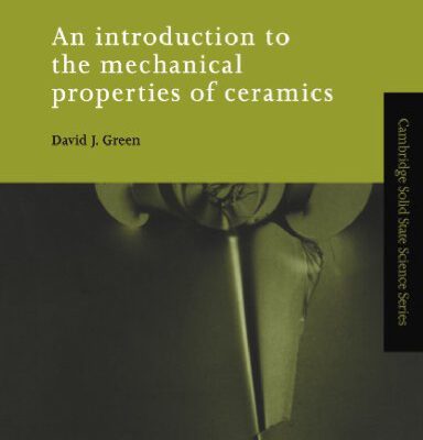 خرید و دانلود نسخه کامل کتاب An Introduction to the Mechanical Properties of Ceramics (Cambridge Solid State Science Series)