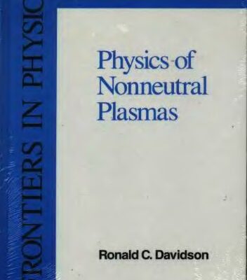 خرید و دانلود نسخه کامل کتاب An introduction to the physics of nonneutral plasmas